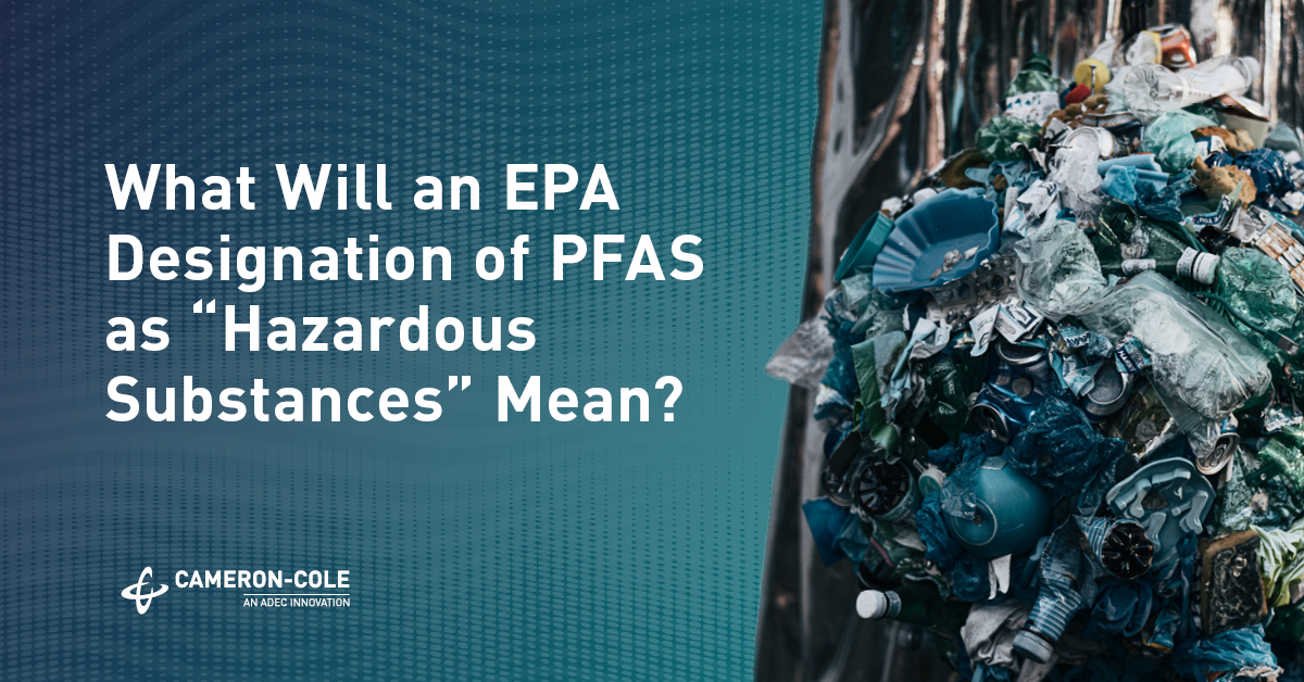 What Will an EPA Designation of PFAS as “Hazardous Substances” Mean? image